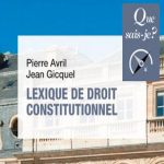 Présentation du “Que sais-je ?” Lexique de Droit Constitutionnel